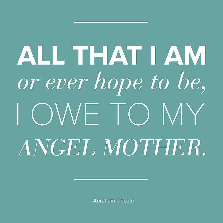 Quotes About Moms | POPSUGAR Love & Sex