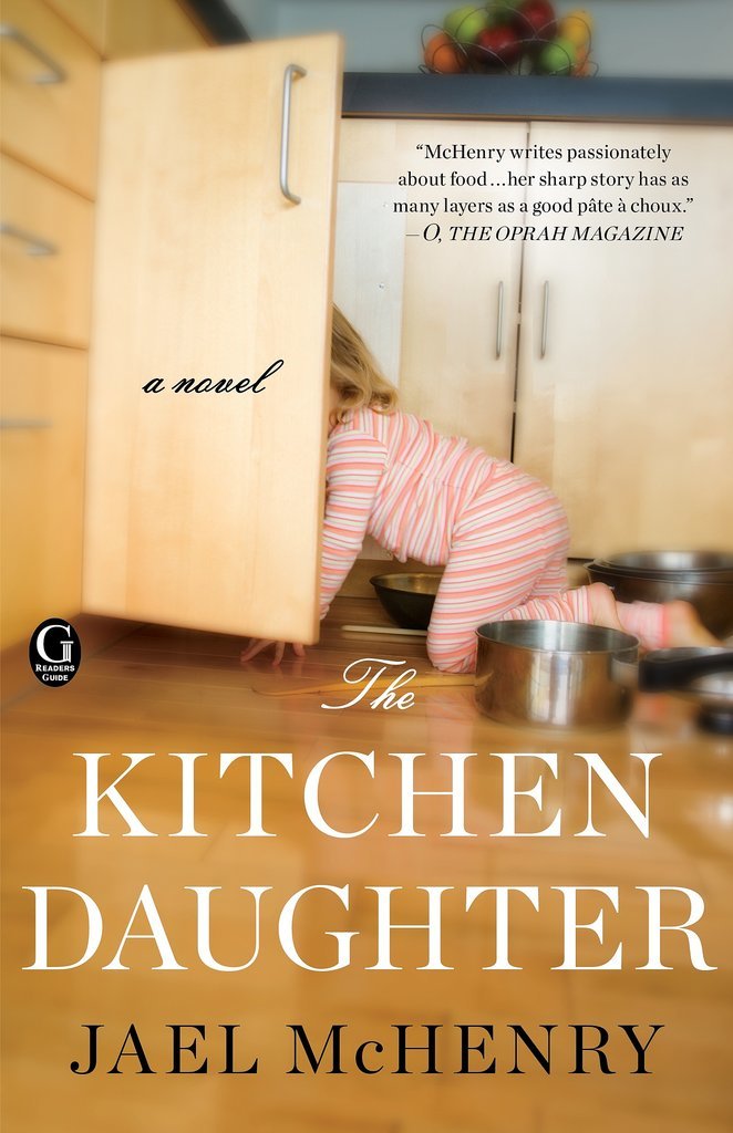 The Kitchen Daughter by Jael McHenry The Kitchen Daughter by Jael McHenry