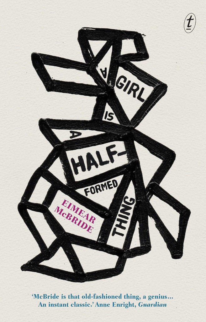 A Girl Is a Half-Formed Thing A Girl Is a Half-Formed Thing