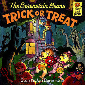 The Berenstain Bears Trick or Treat The Berenstain Bears Trick or Treat