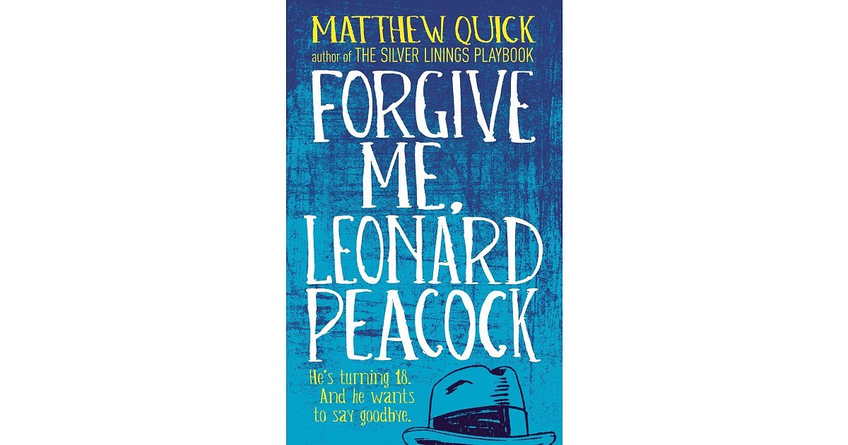 forgive me leonard peacock by matthew quick