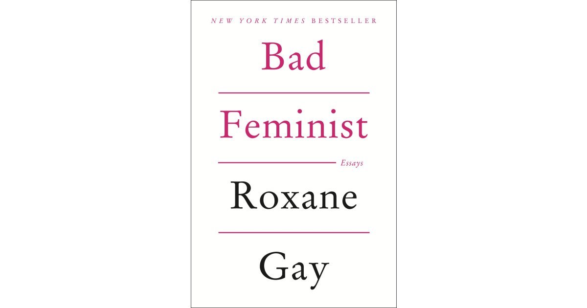 bad feminist by roxane gay