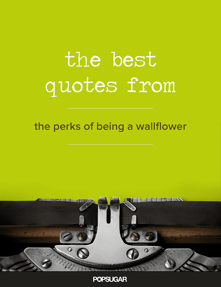 The Best Quotes From The Perks of Being a Wallflower | POPSUGAR