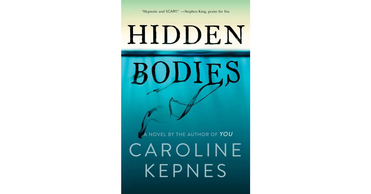 caroline kepnes hidden bodies summary