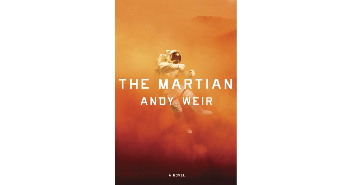 The Martian by Andy Weir Winter Reading List 50 Books to Read Before They're Movies