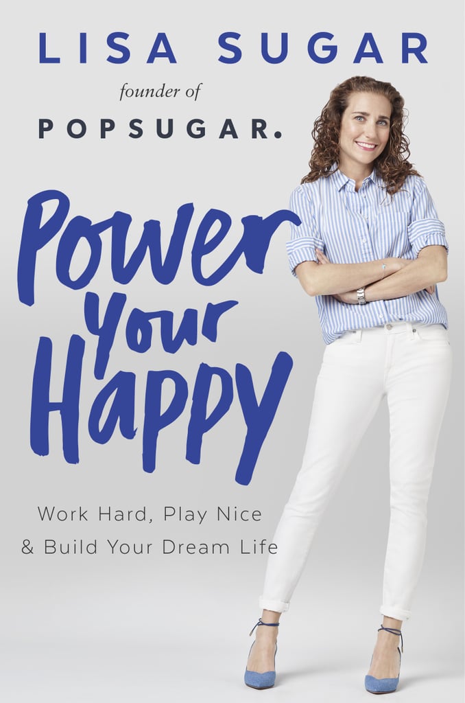 Power Your Happy by Lisa Sugar, Out Sept. 20