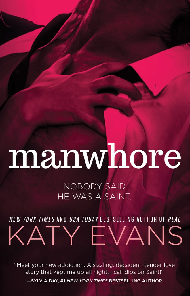 Manwhore By Katy Evans Book Excerpts Popsugar Love And Sex